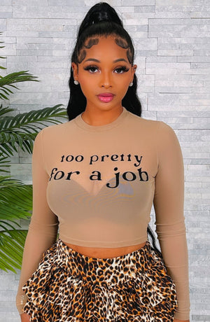 TOO PRETTY FOR A JOB MESH LS TOP