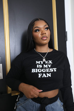 F.A.S.T Boutique MY EX IS MY BIGGEST FAN LS TOP